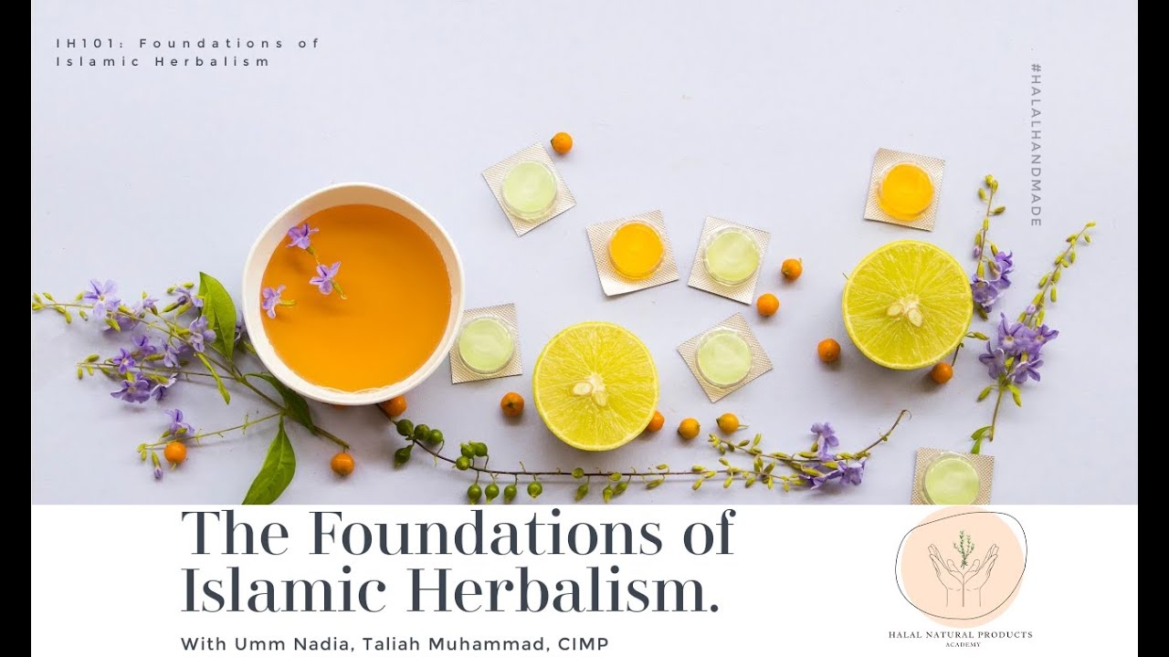 Welcome to IH101: Foundations of Islamic Herbal Medicine