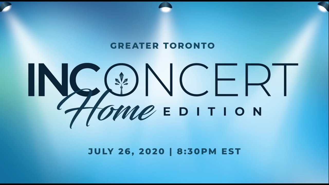 INConcert Home Edition | District Of Greater Toronto | July 27, 2020 @ 8:30AM PHT