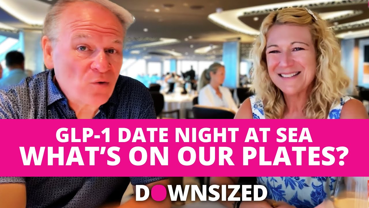 GLP-1 Date Night at Sea: What’s On Our Plates