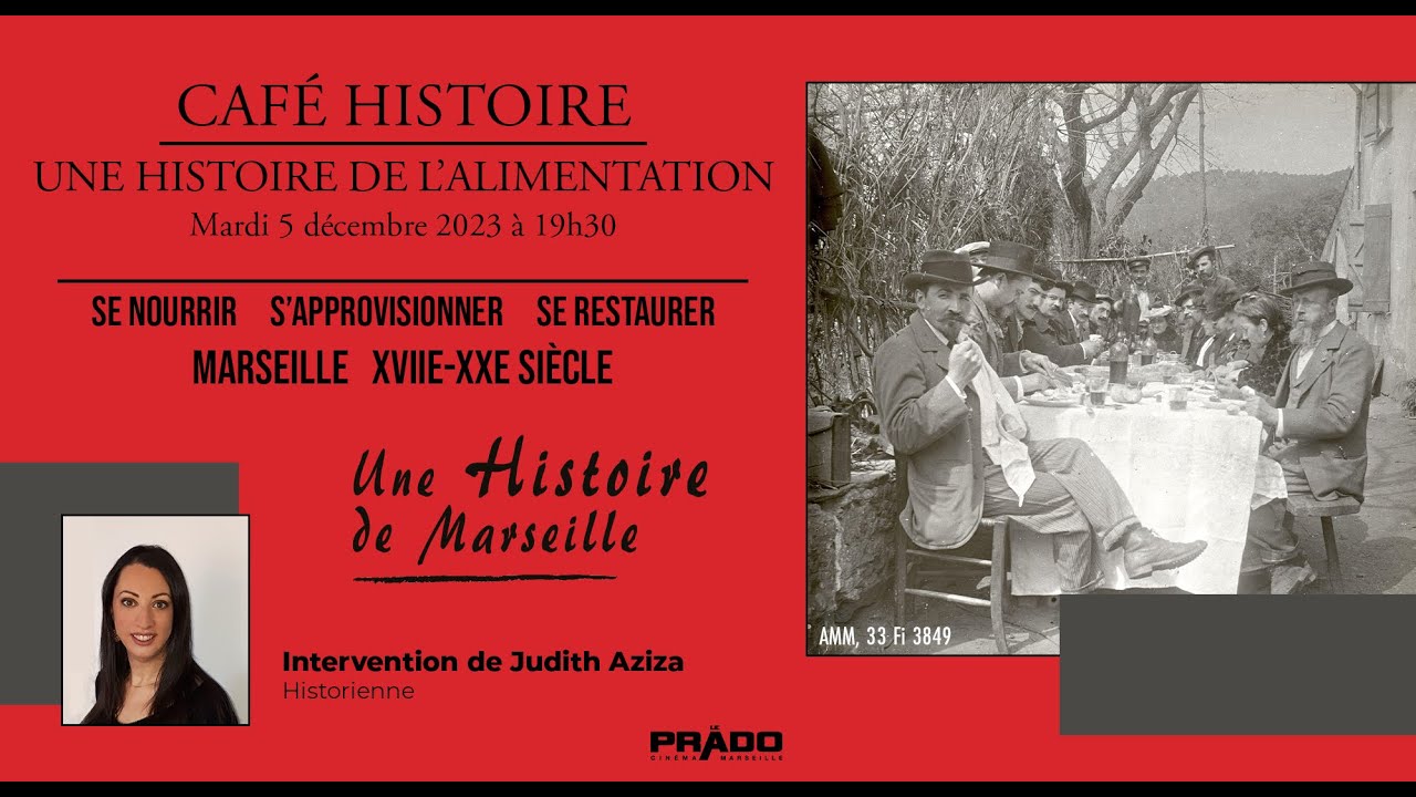Une histoire de l'alimentation à Marseille , XVIIe-XXe siècle - Conférence de Judith Aziza