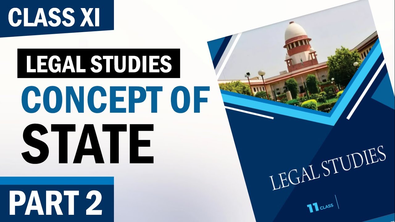 Class 11 Legal Studies Chapter 1 | Concept of State | PART 2