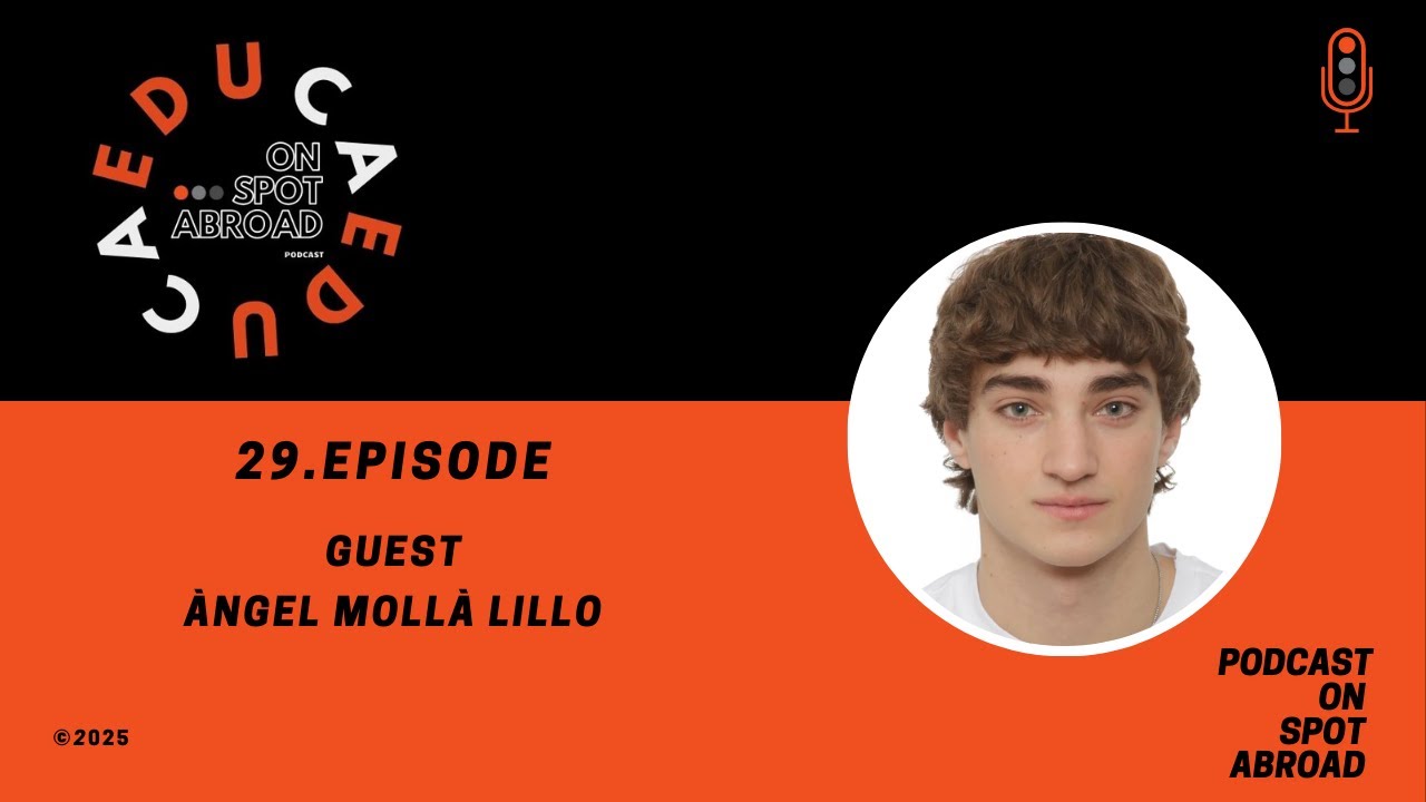 EDUCA On Spot Abroad #29 Àngel Mollà Lillo