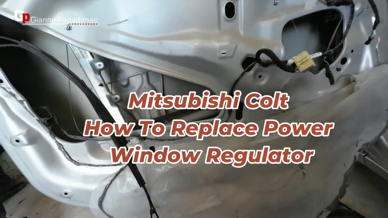 Mitsubishi Colt  2002-2013 How To Replace Power Window Regulator