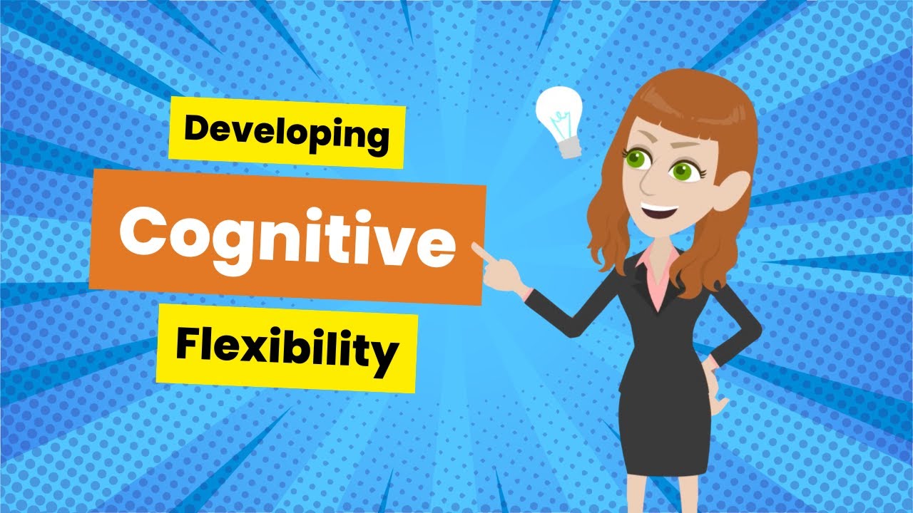 Developing Cognitive Flexibility