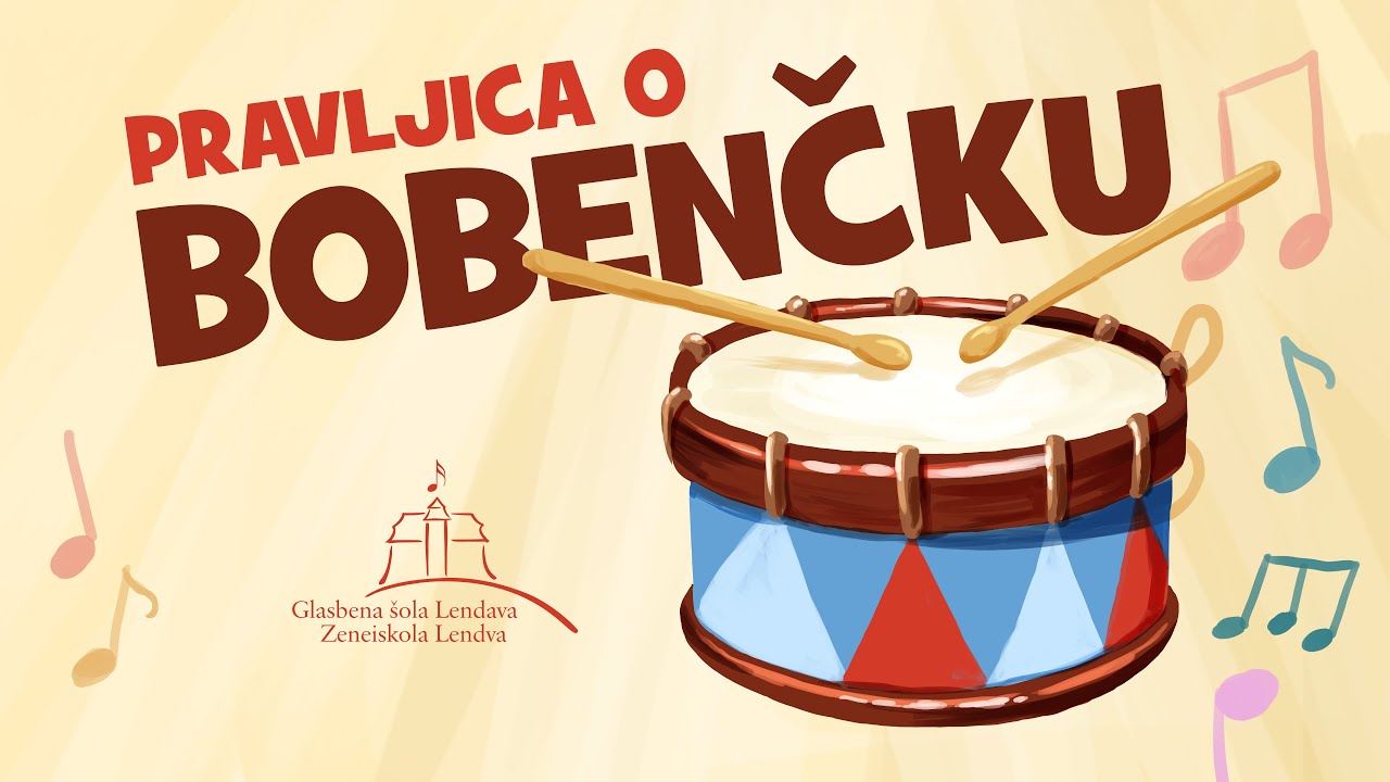 Pravljica o bobenčku - Glasbena šola Lendava
