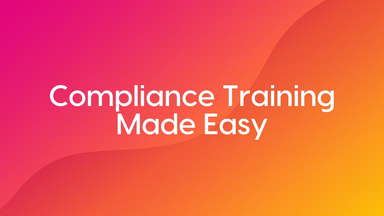 Compliance Training Made Easy