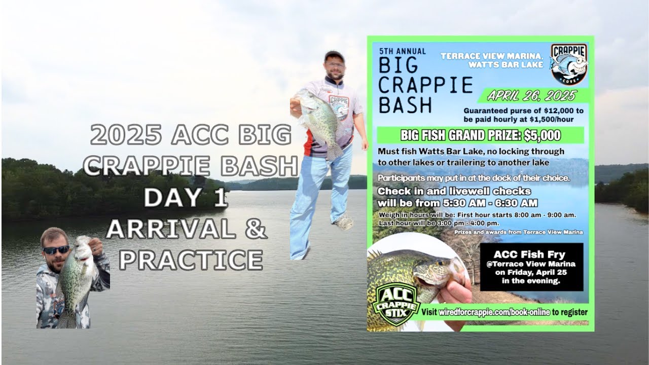 2025 ACC Big Crappie Bash Day 1 Arrival & Practice
