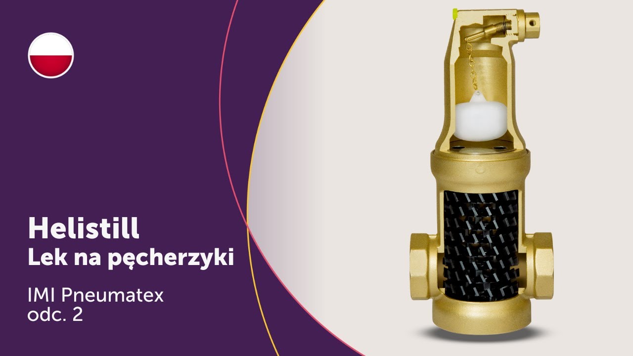 Webinar IMI S01E02: Helistill - lek na pęcherzyki. Odpowietrzniki i separatory powietrza.