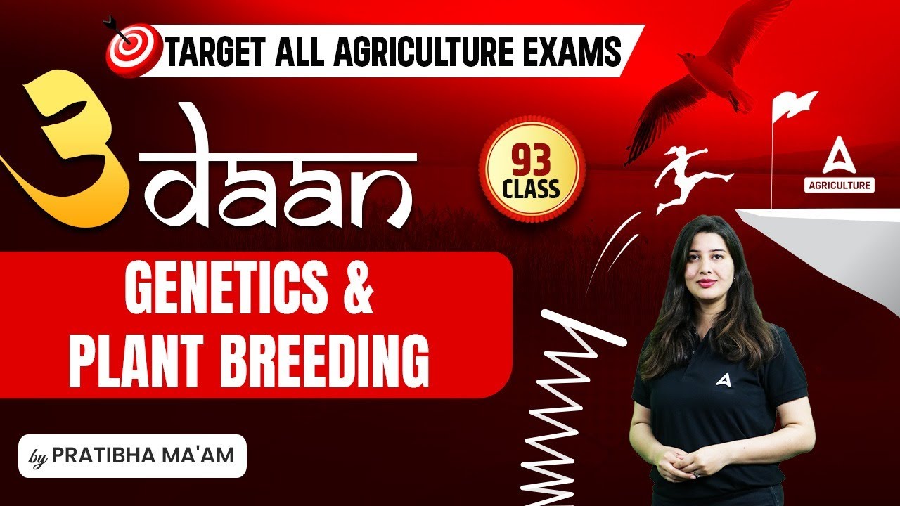 Genetics & Plant Breeding #93 | Udaan | Bihar BAO, SDAO, DSSSB SO & Other Agriculture Exams
