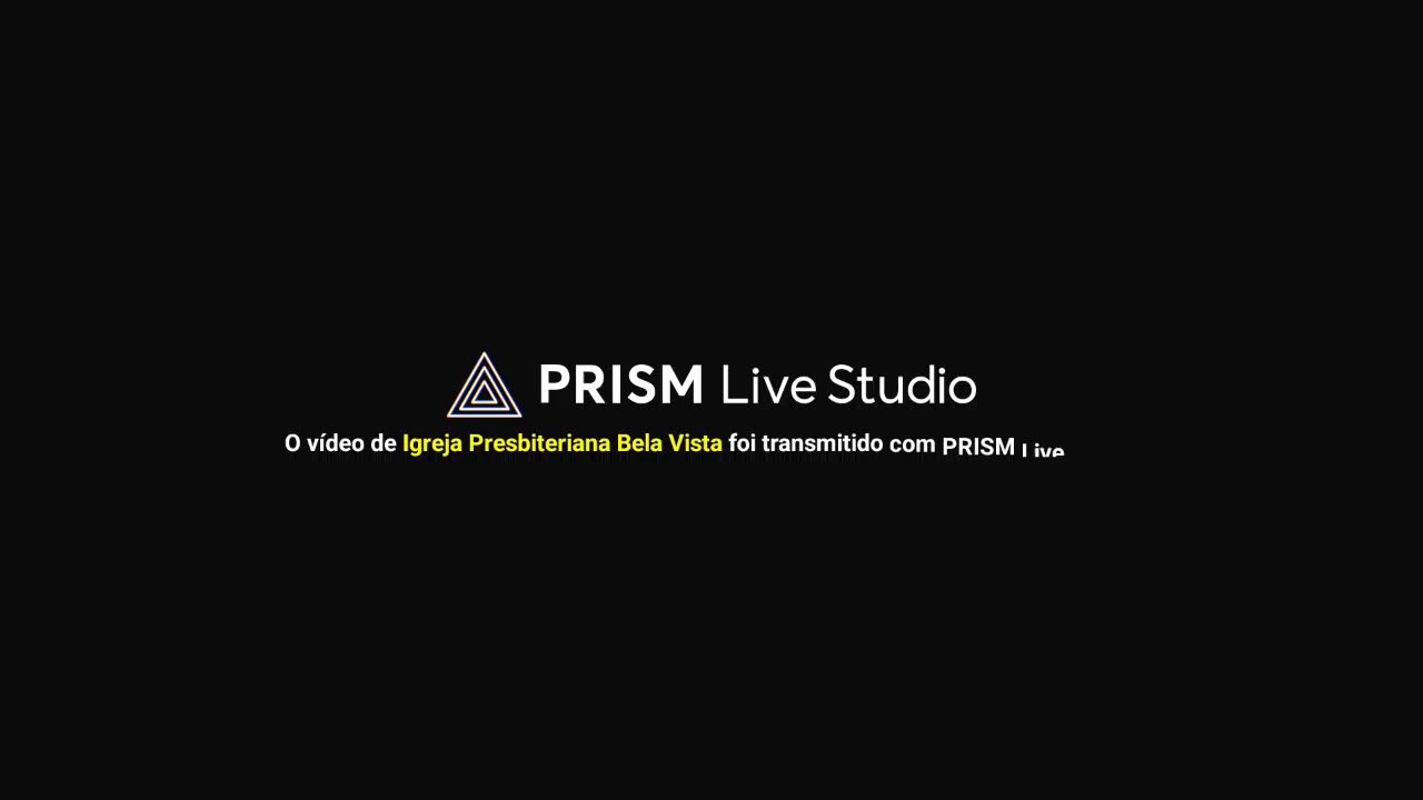 Transmissão ao vivo de Igreja Presbiteriana Bela Vista