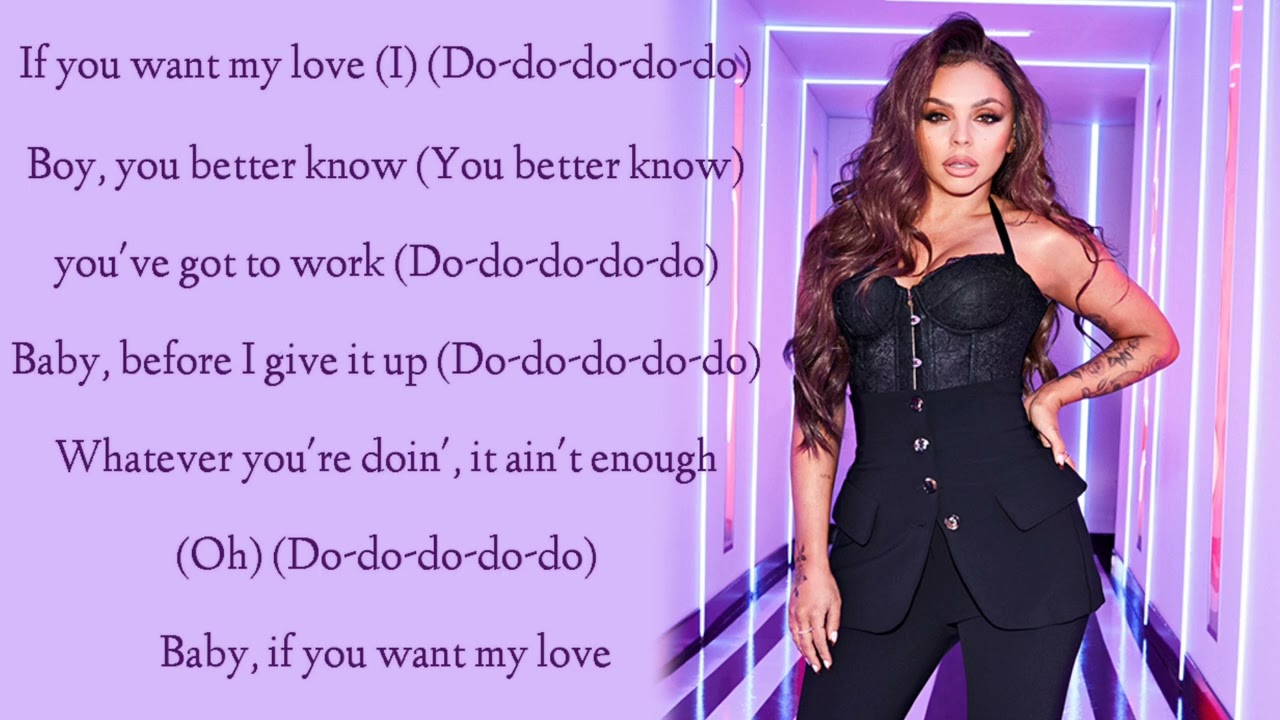 Little Mix - If You Want My Love (Lyrics)