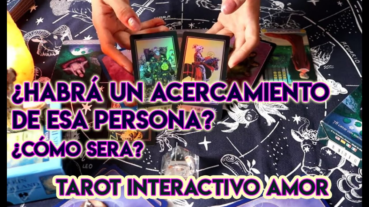 ¿Habrá un acercamiento de esa persona? ¿Cómo será? ¿Cuándo? ¿Qué siente? ♥ Tarot interactivo AMOR