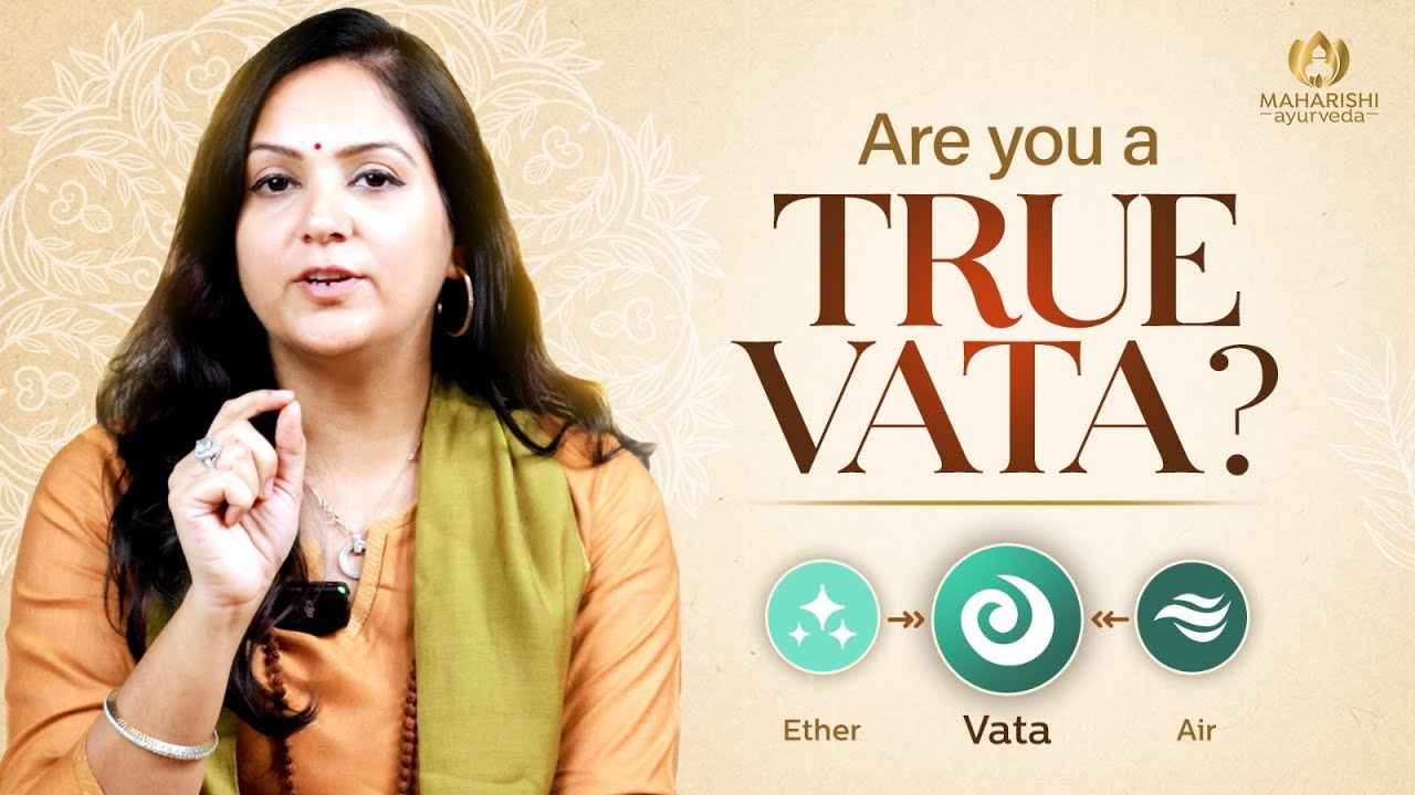 Are You Vata? Find Out How This Body Type Affects Your Health and Mind | Maharishi Ayurveda, Dr Rini