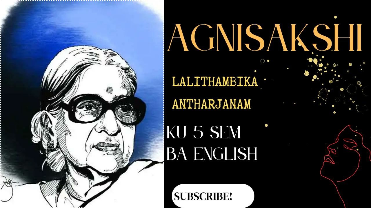 Lalithambika antharajanam -Agnisakshi#keralauniversity#baenglishnotes#5semester#malayalamexplanation