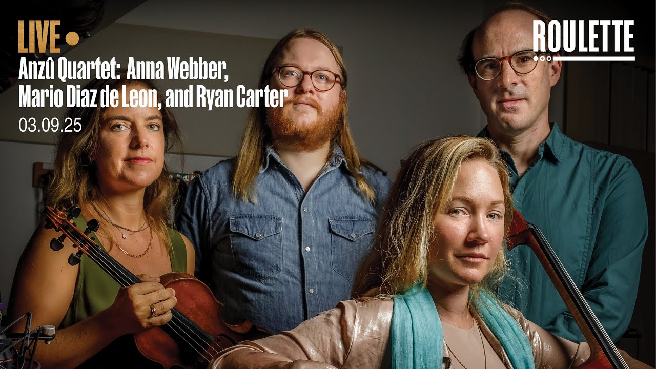 Anzû Quartet: Anna Webber, Mario Diaz de Leon, and Ryan Carter // Live at Roulette