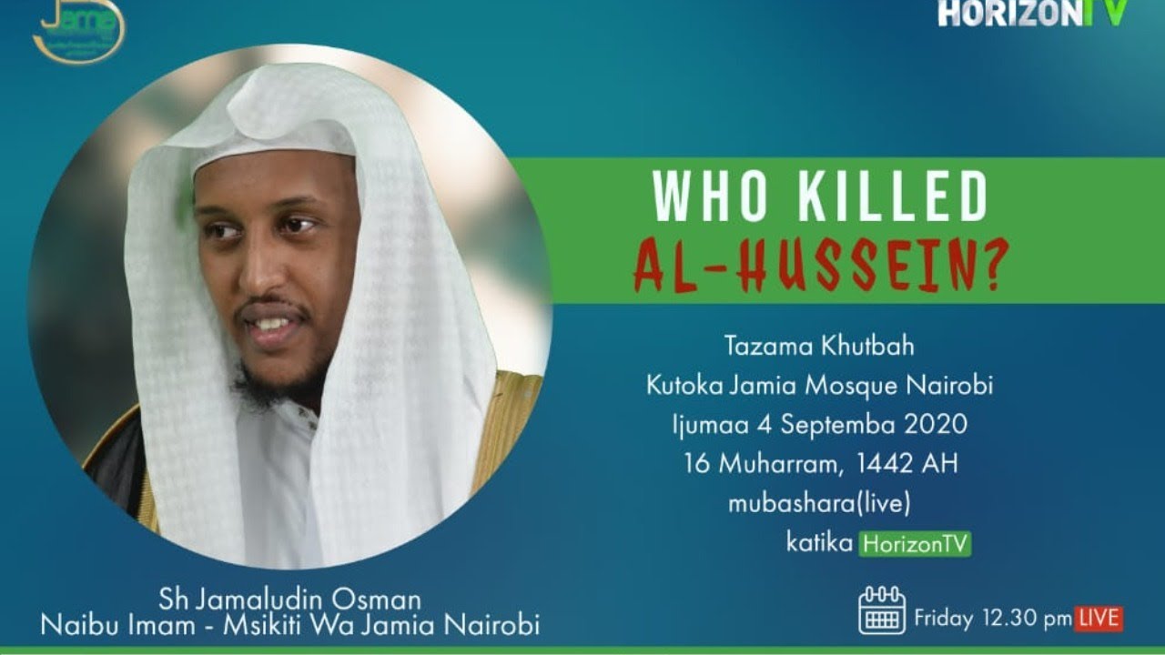 Who Killed Al-Hussein? | Sh. Jamaludin Osman | Khutbah-Jamia Mosque