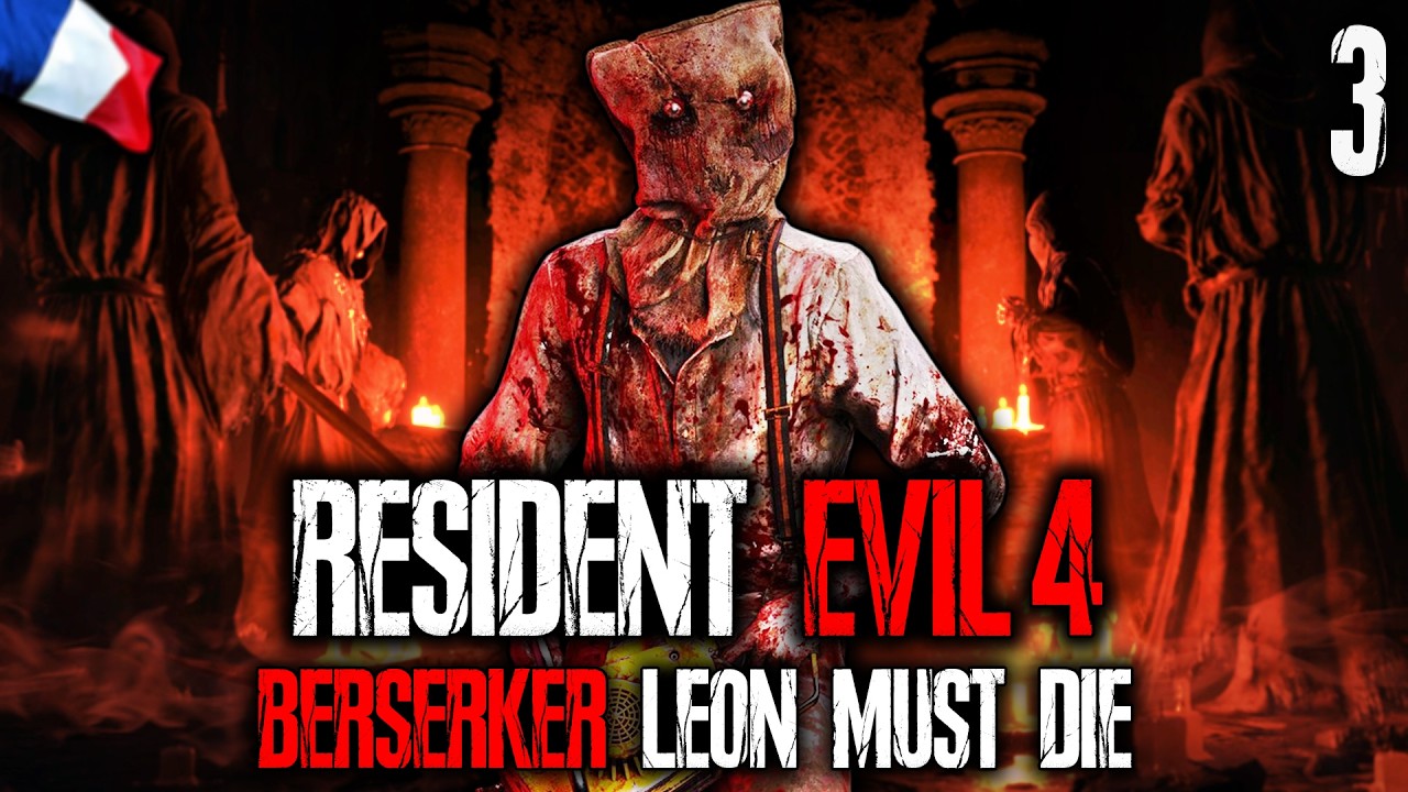 RESIDENT EVIL 4 REMAKE | Mod Berserker (Leon Must Die) Let's Play FR - Episode 3