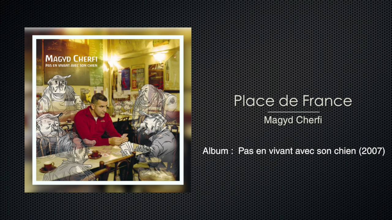 Magyd Cherfi - Place de France