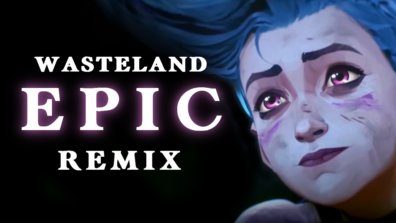 Wasteland | Epic Cinematic Remix (ARCANE S2 E9) - Royal & the Serpent