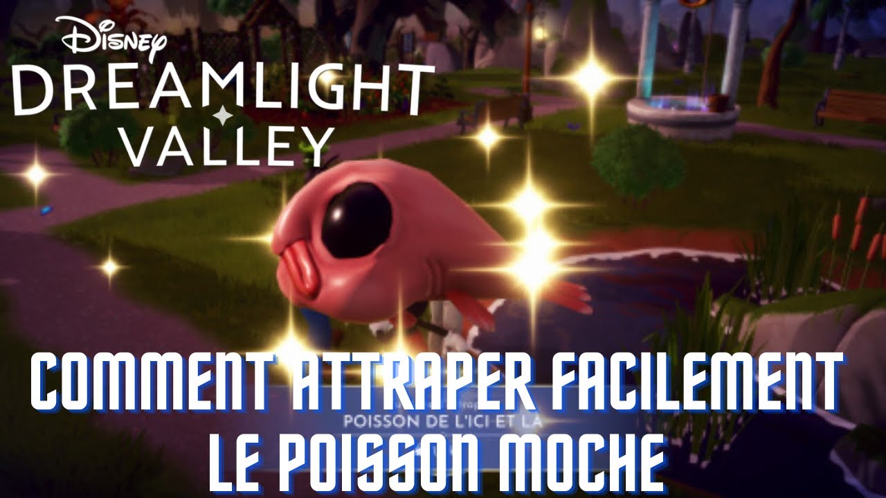 DISNEY DREAMLIGHT VALLEY TUTO : attraper facilement le poisson de l’ICI ET LA (le poisson moche)