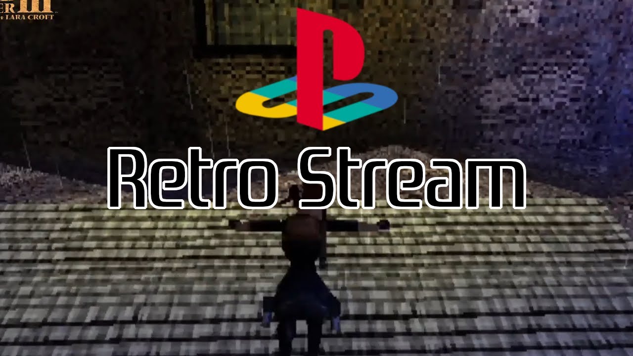 Stream #0070 - 2017 - PS1 - Tomb Raider III - Jak na Londyn, to trochę niebezpieczny dla turystów
