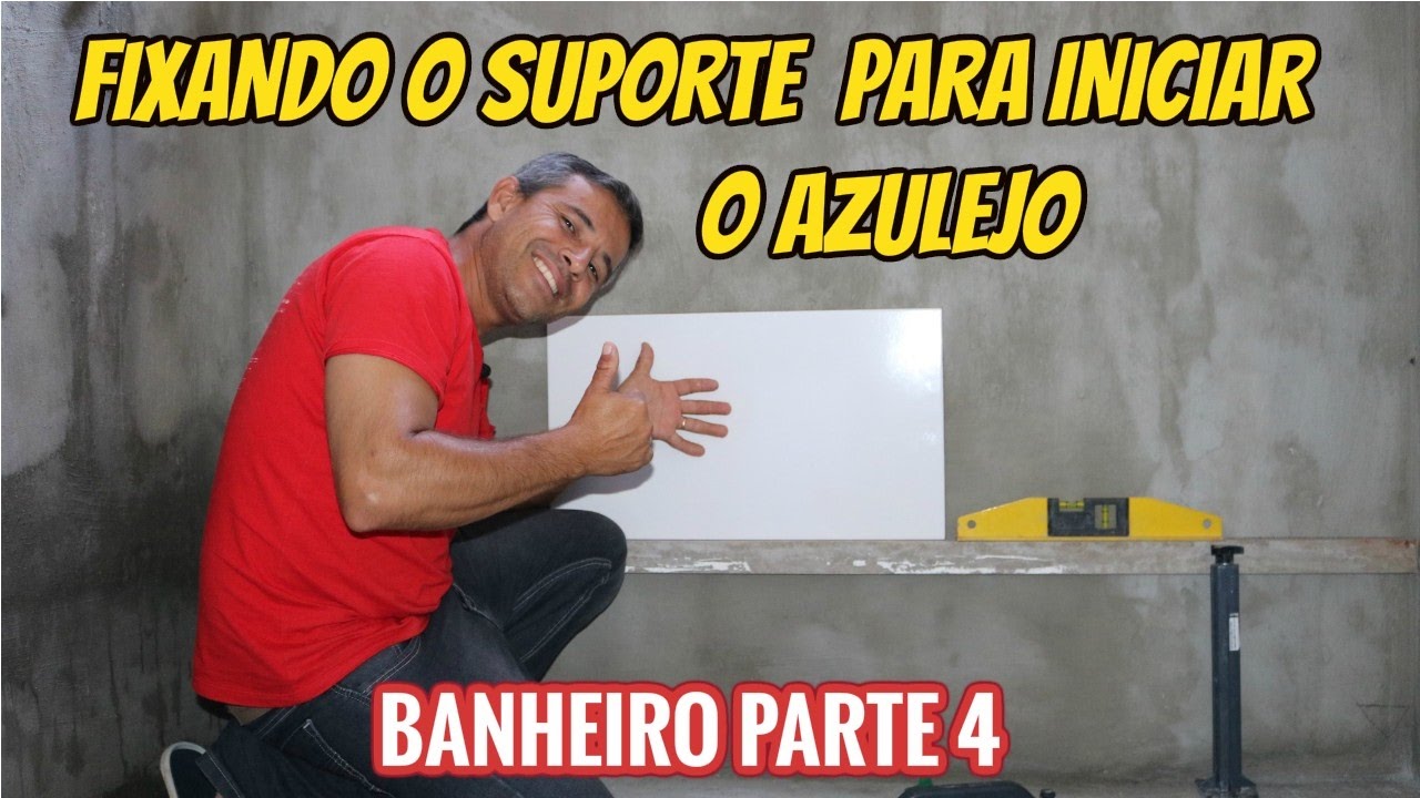FIXANDO O SUPORTE PARA INICIAR O AZULEJO, BANHEIRO PARTE 4