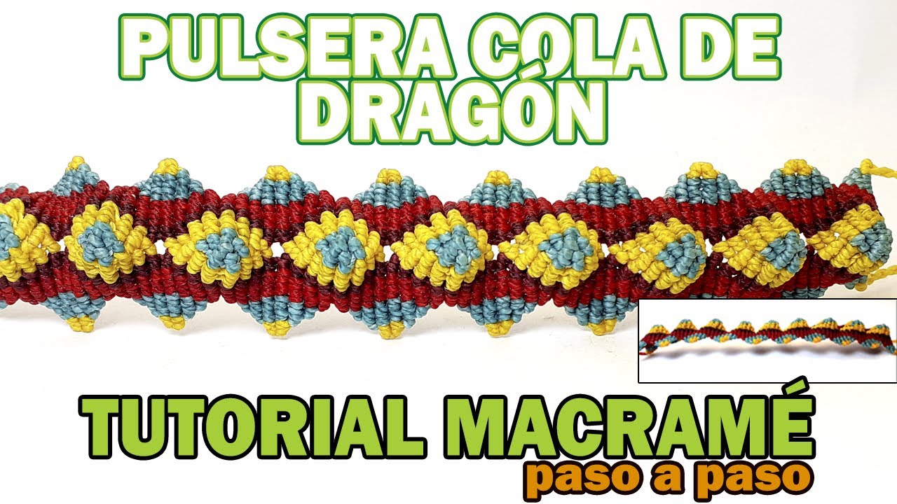 Pulsera COLA DE DRAGÓN | DIY |Tutorial MACRAMÉ bracelet | Paso a paso #11 | BIEN EXPLICADO |