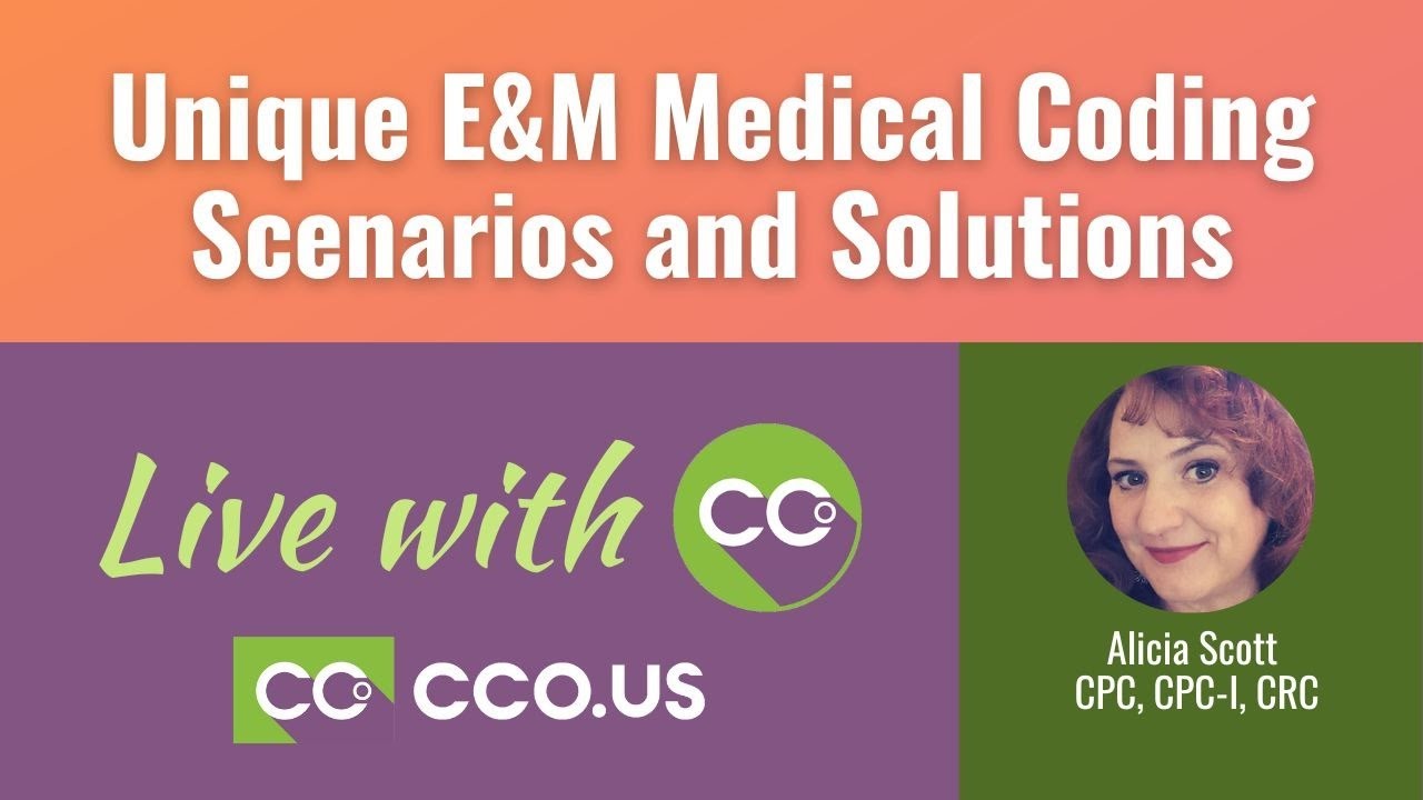 Unique E&M Medical Coding Scenarios and Solutions