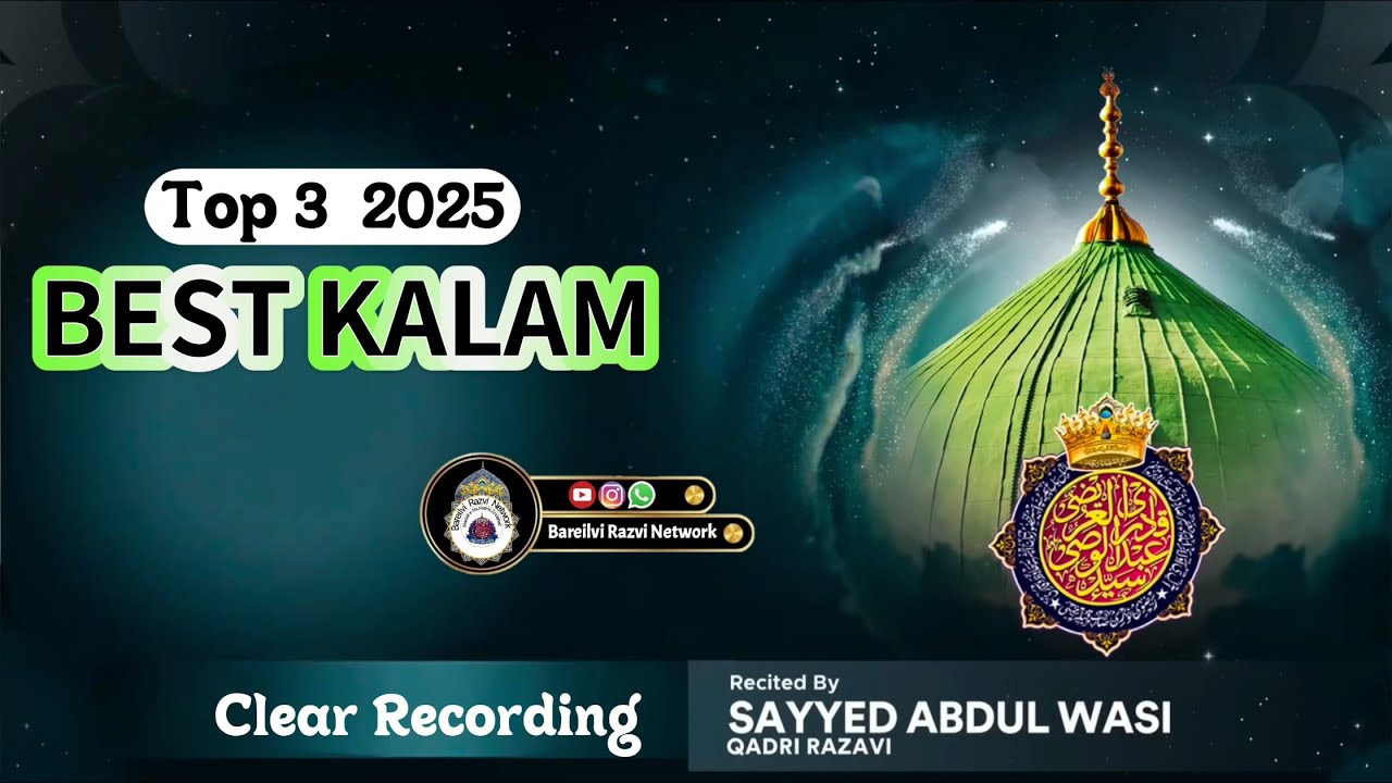 Top 3 Best 2025 Kalam || Sayyed Abdul Wasi || Bareilvi Razvi Network