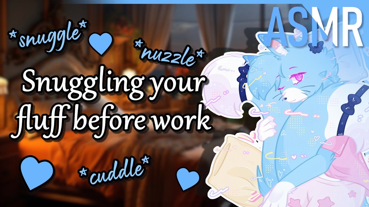 Furry ASMR 💙 Snuggling into your fluff before work~ [Scritchies][Cuddles][Praise]
