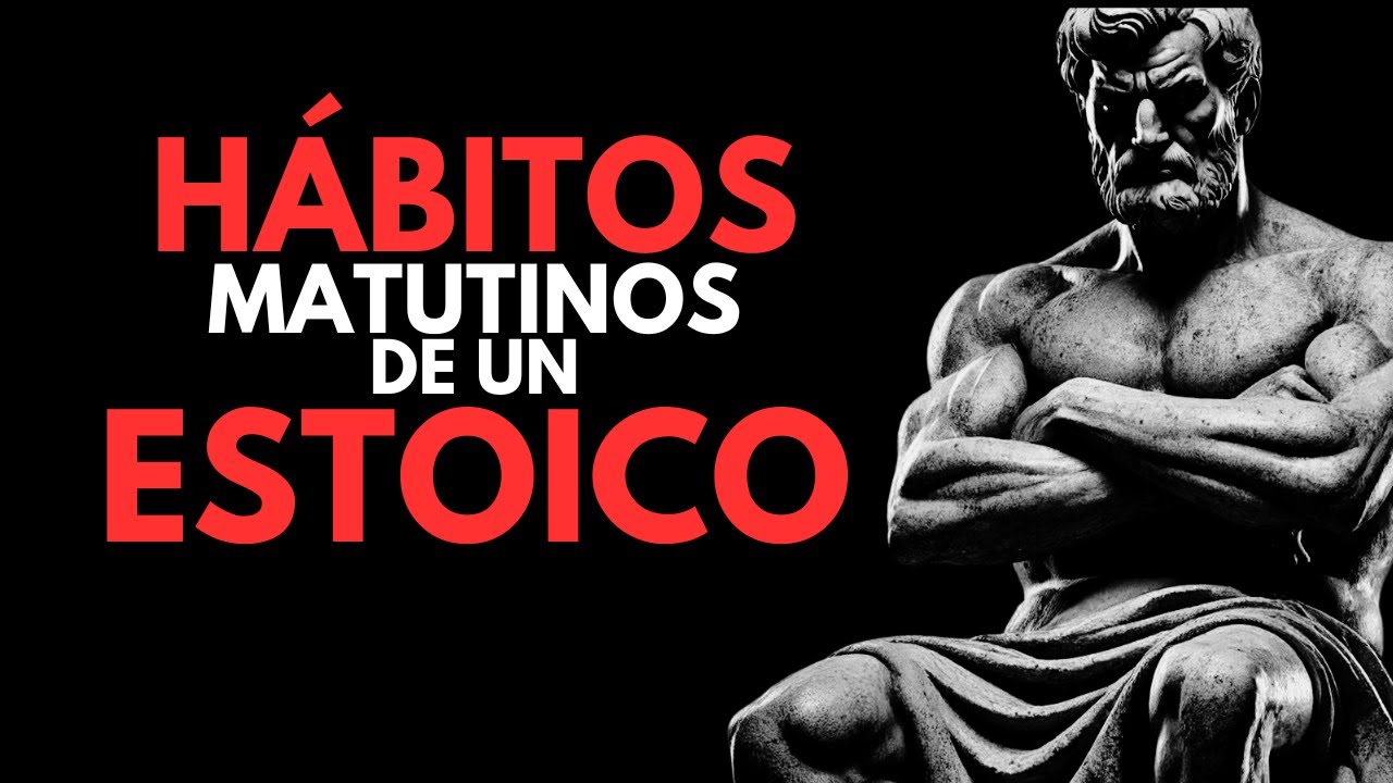 🌟 RUTINA MATUTINA DE UN ESTOICO - 5 HÁBITOS QUE DEBES APLICAR | ESTOICISMO