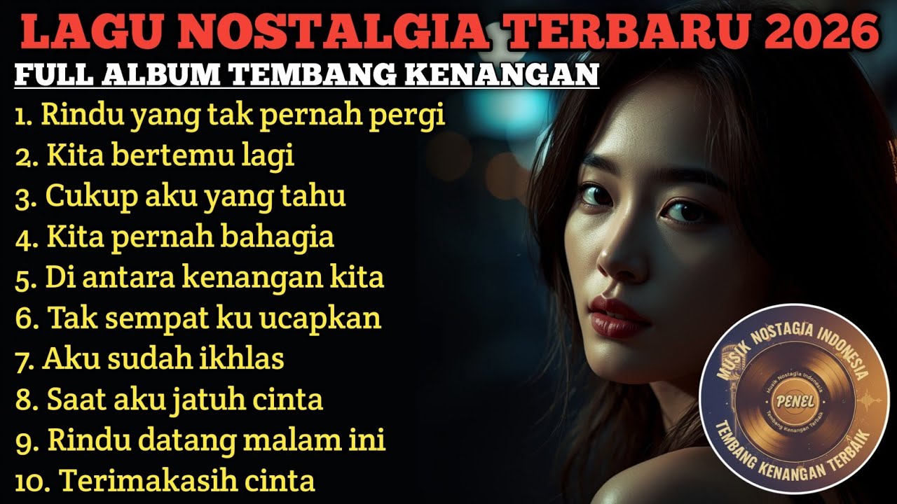 LAGU NOSTALGIA PALING SEDIH 😭 PATAH HATI, TEMBANG KENANGAN UNTUK TEMAN SANTAI KERJA, DIPERJALANAN
