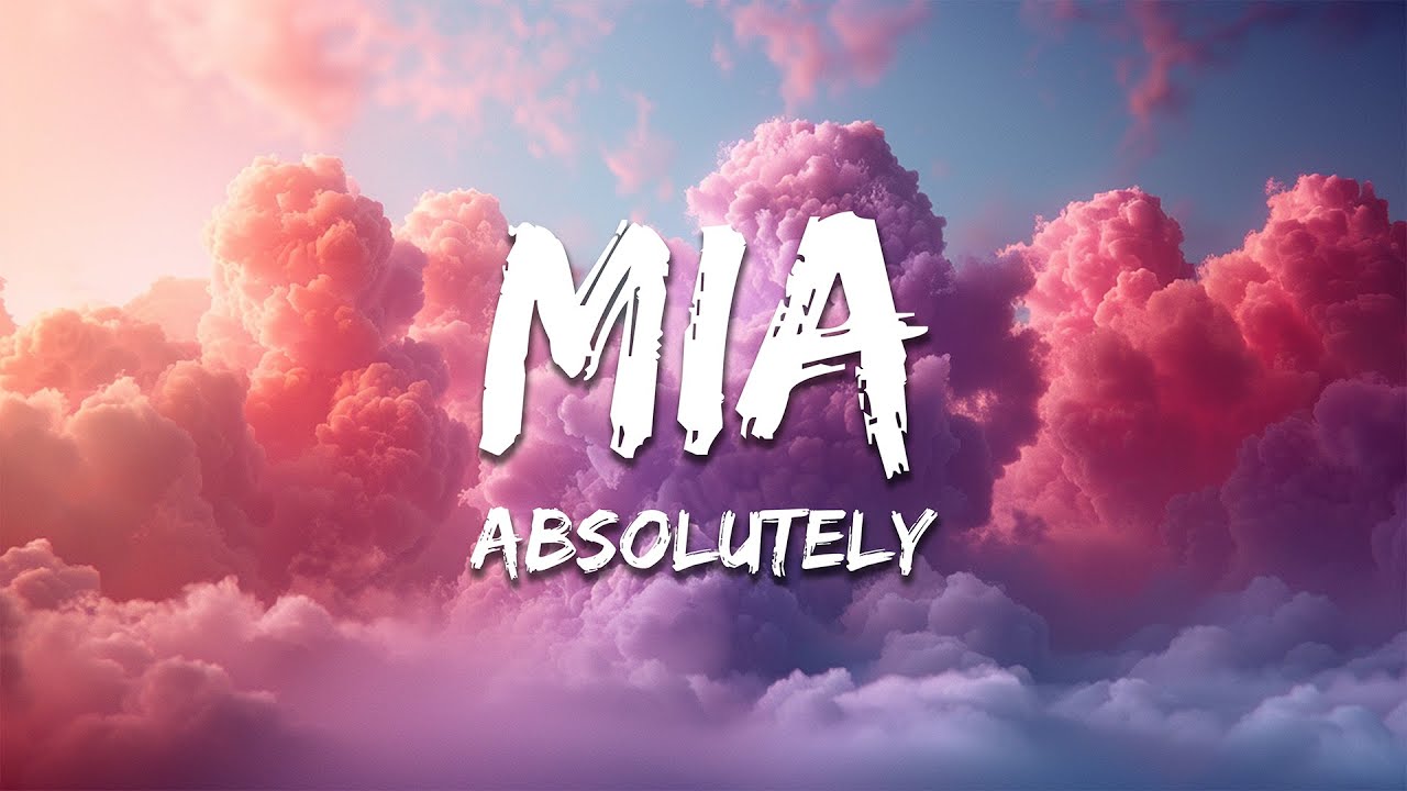 Absolutely - MIA (Lyrics)