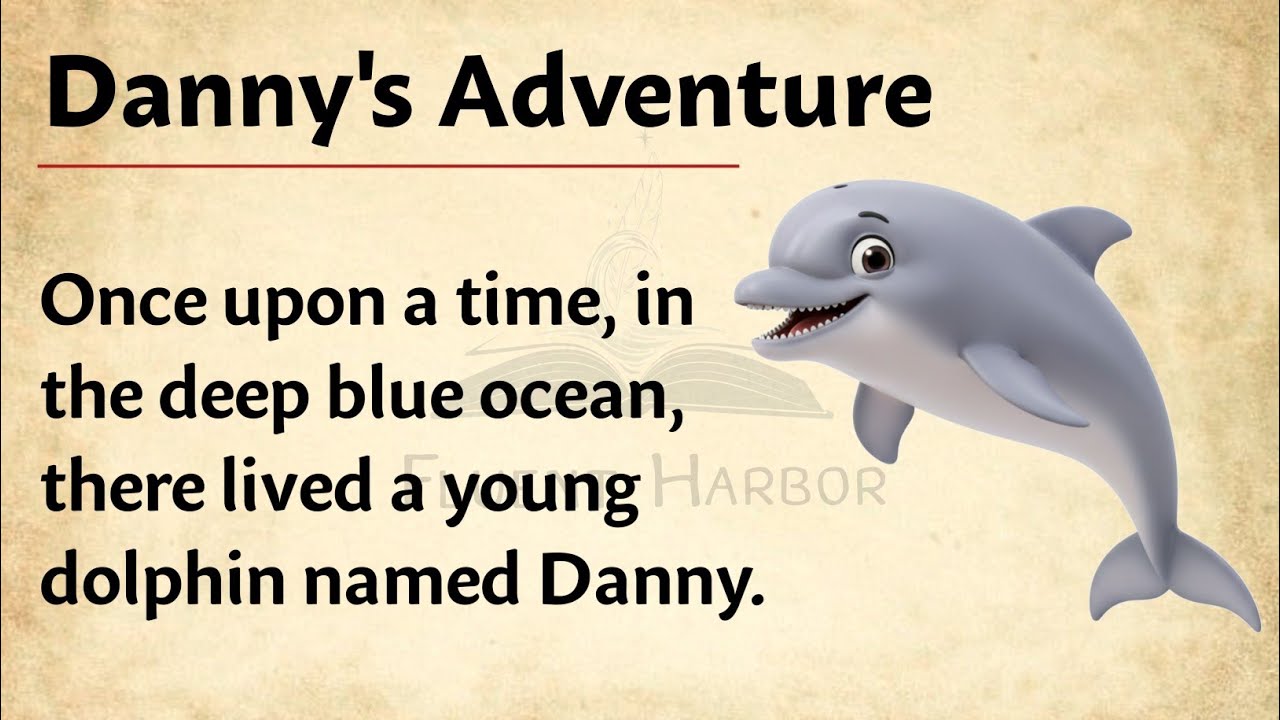 Danny's Ocean Adventure 🐬 Learn English With Story || English Listening Practice