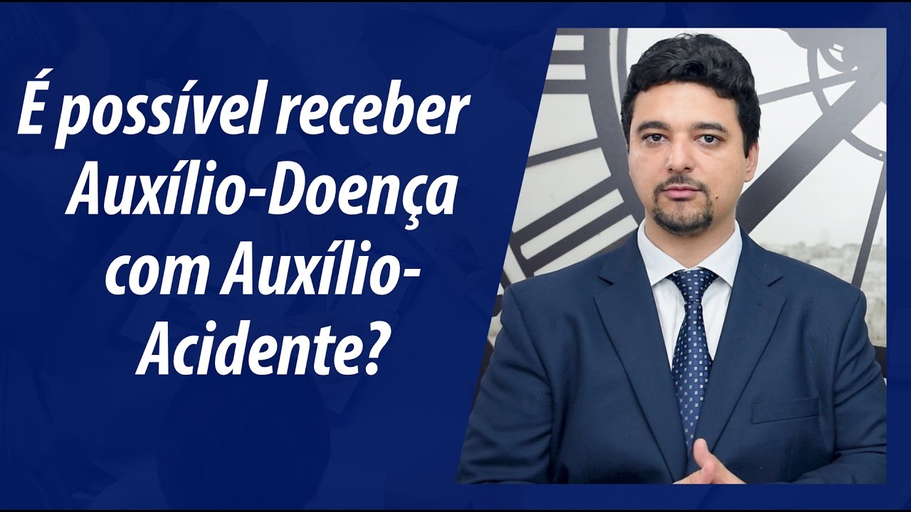 É possível acumular auxílio doença com auxílio acidente?