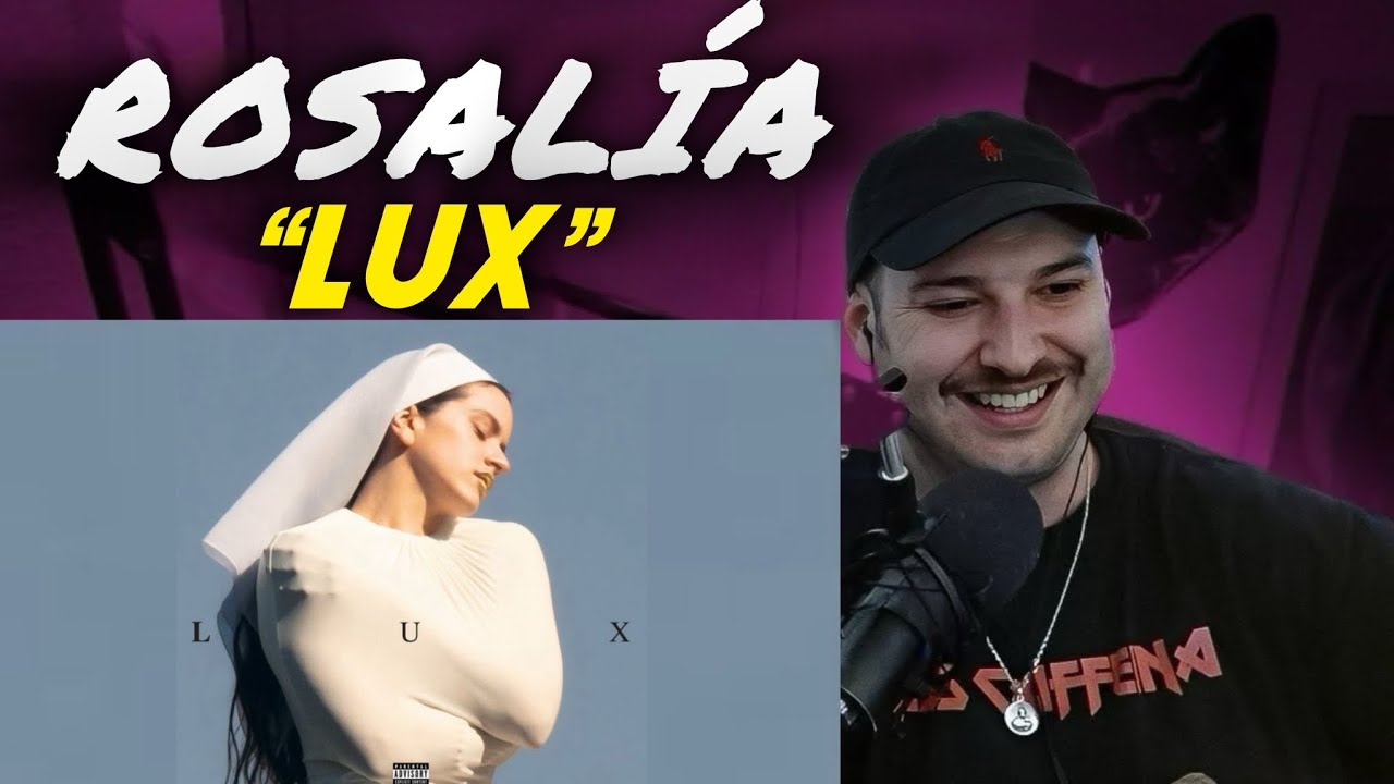QUE BONITO! REACCION Y PUNTUACIÓN : ROSALIA - LUX (ALBUM COMPLETO)