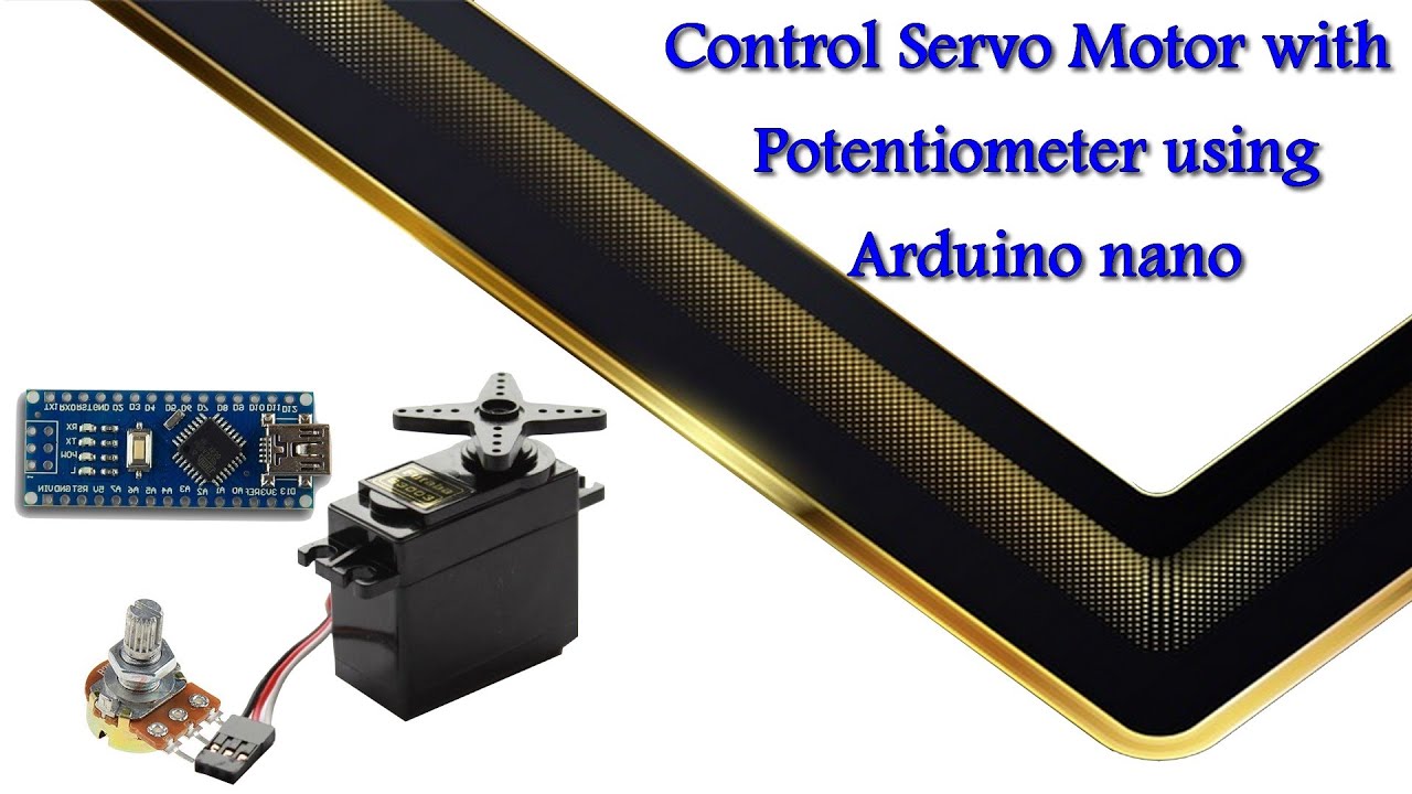 Control Servo Motor with Potentiometer using Arduino nano