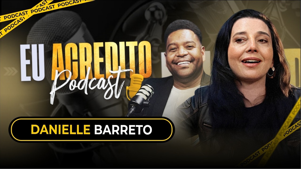 PASTORA DANIELLE BARRETO | EU ACREDITO PODCAST AO VIVO