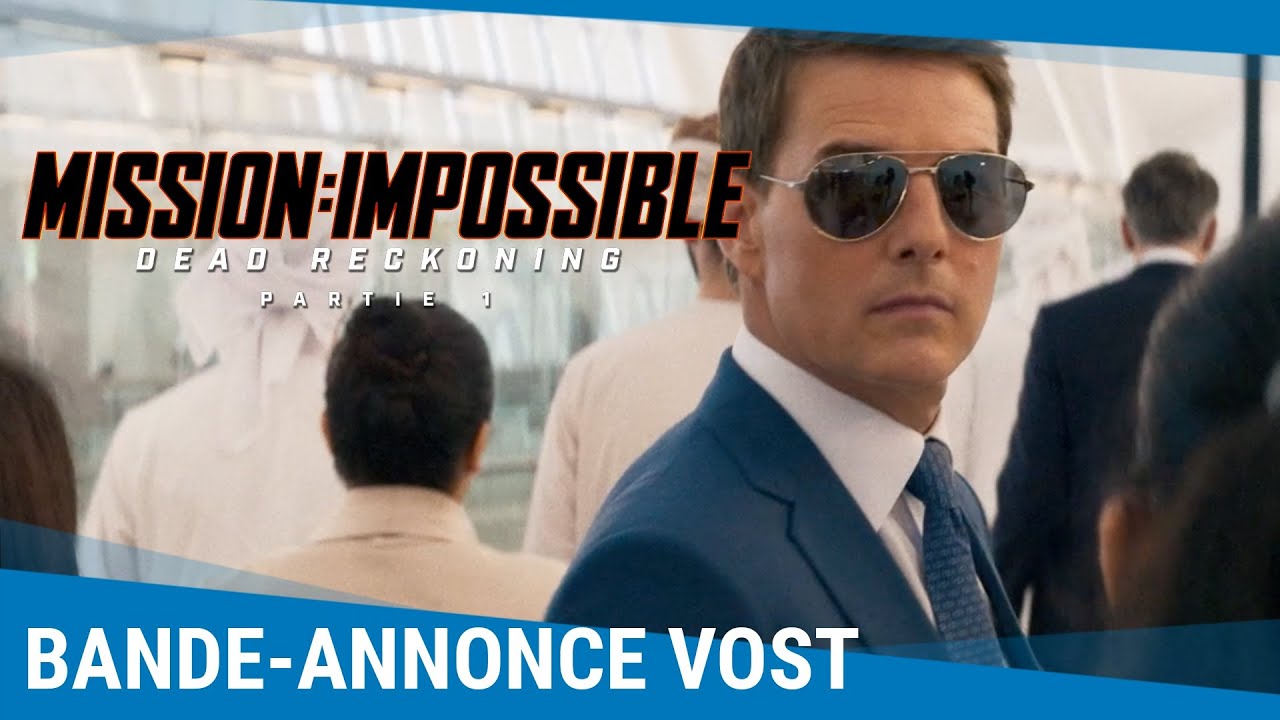 Mission: Impossible – Dead Reckoning – Partie 1 - Bande-annonce VOST [Actuellement au cinéma]