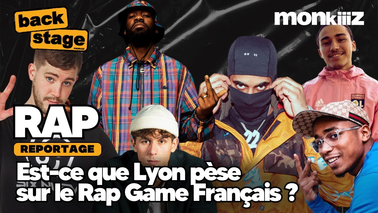 Est-ce que lyon pèse sur le rap game français ? REPORTAGE RAP BACKSTAGE