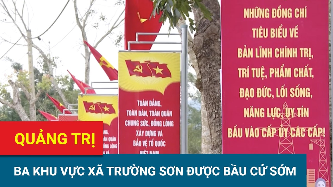 Quảng Trị: Ba khu vực xã Trường Sơn được bầu cử sớm