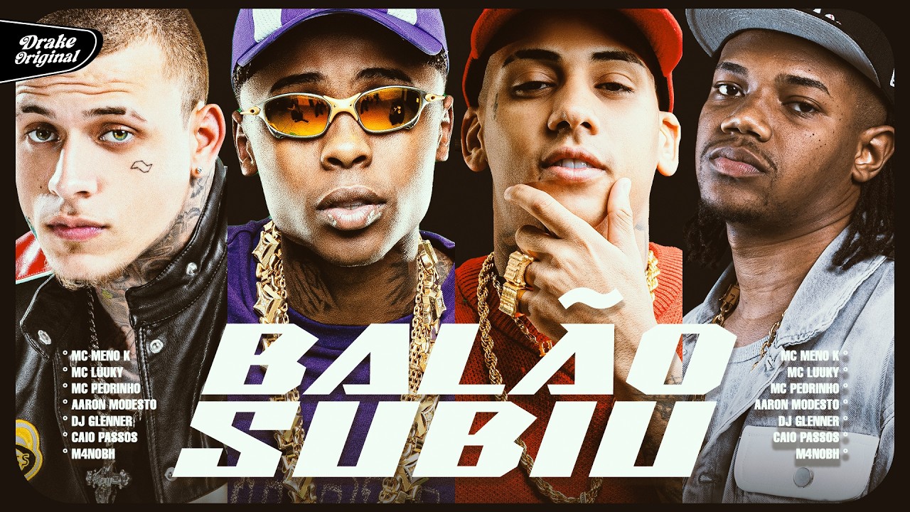 BALÃO SUBIU🌿 - MC Meno K, MC Luuky, MC Pedrinho e Aaron Modesto (DJ Glenner, Caio Passos e M4NOBH)