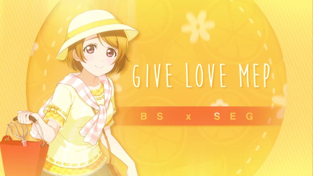 [SEG] & { B✿S } Give Love ℳep
