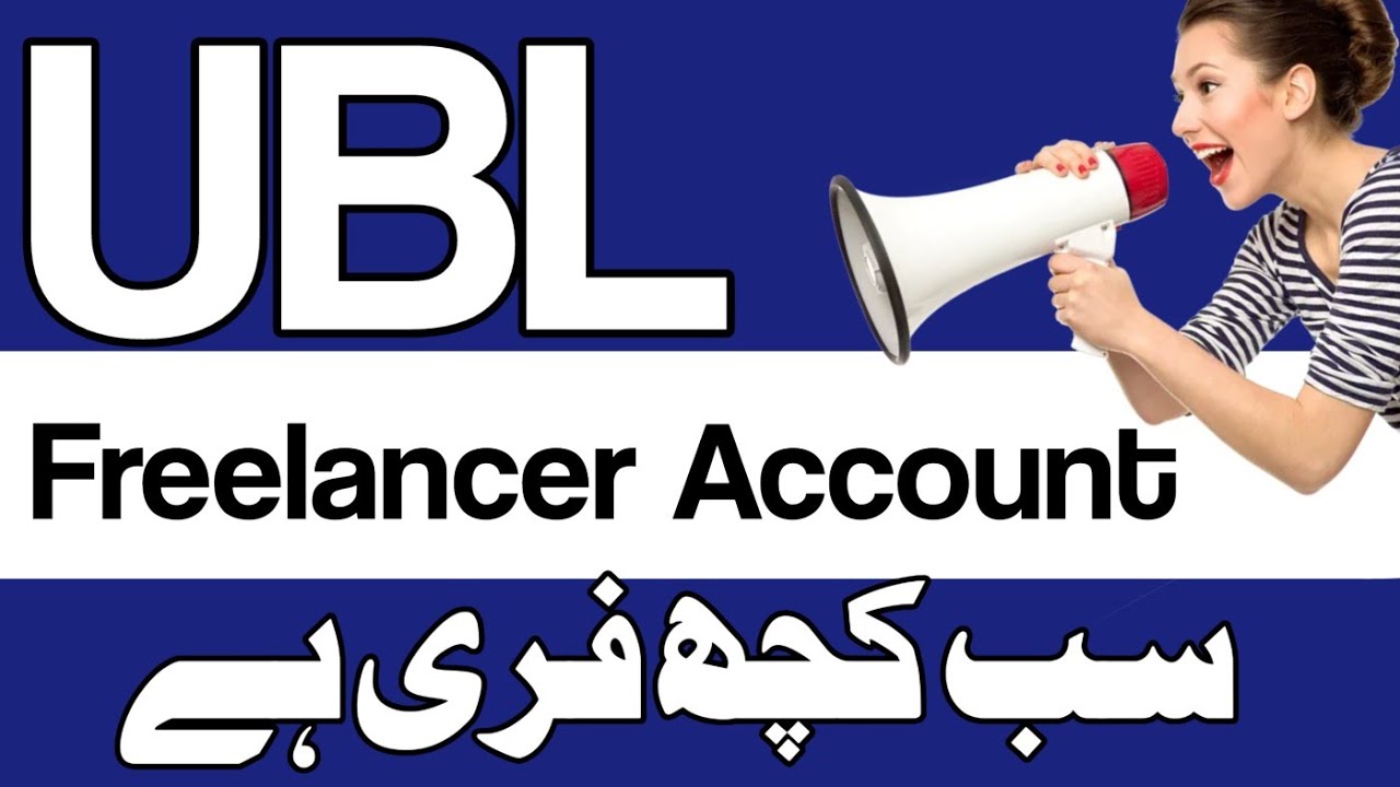ubl freelancer digital account benefits | ubl bank account information in urdu