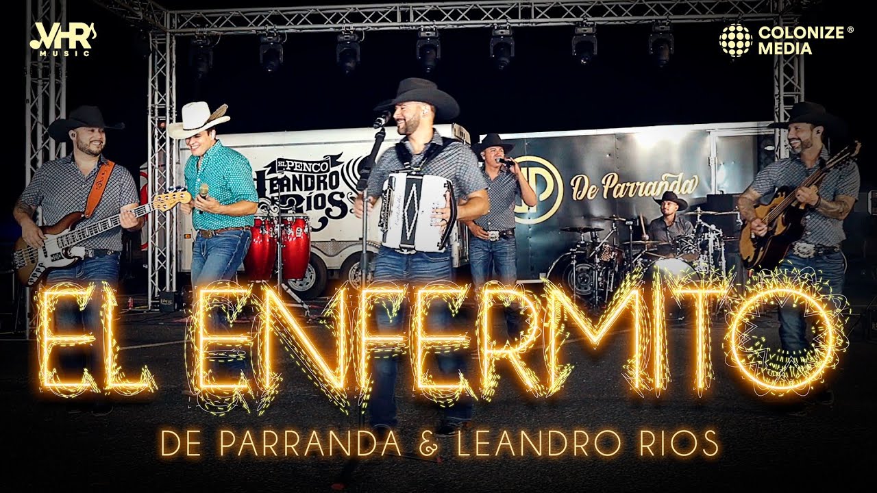 De Parranda x Leandro Rios - El Enfermito (En Vivo)