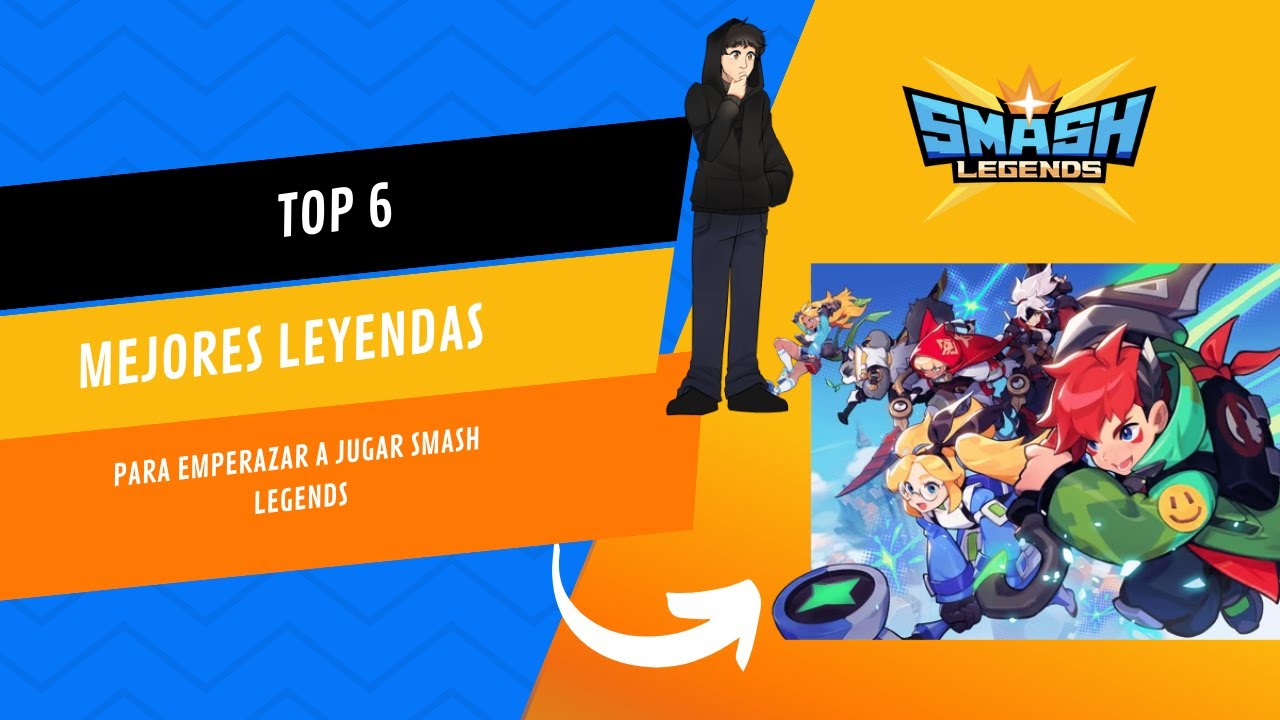 TOP 6 MEJORES LEYENDAS PARA EMPEZAR A JUGAR SMASH LEGENDS #smashlegends #smashhigh