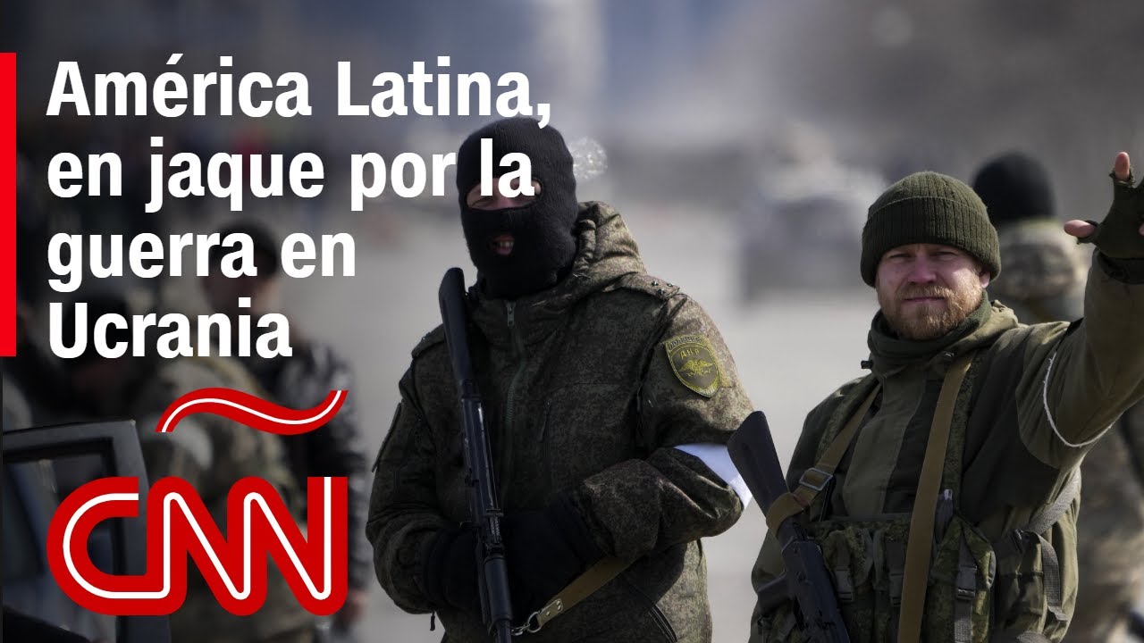 5 claves para entender cómo afecta la guerra en Ucrania a las economías latinoamericanas