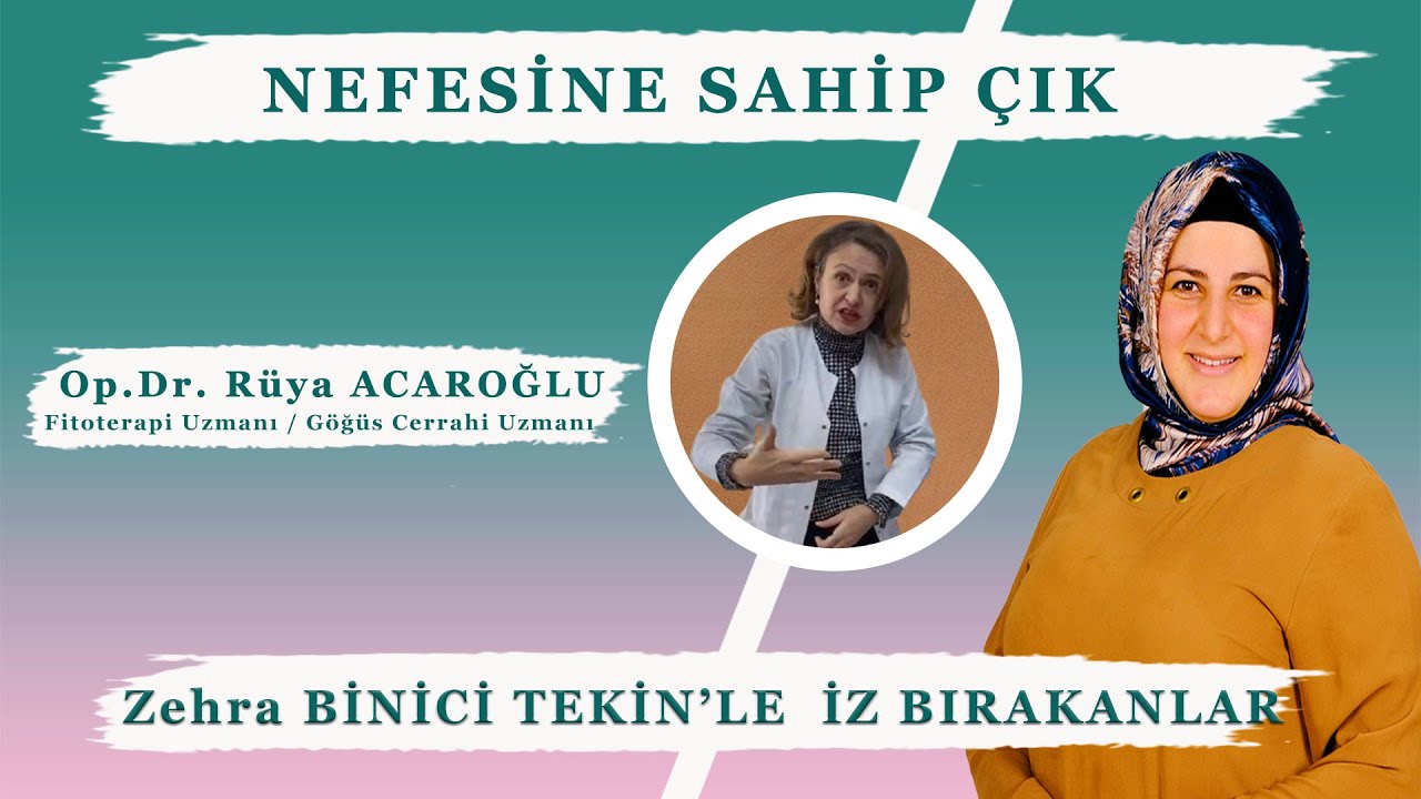 Op.Dr. Rüya ACAROĞLU / Fitoterapi Uzmanı- Göğüs Cerrahi Uzmanı | Nefesine Sahip Çık