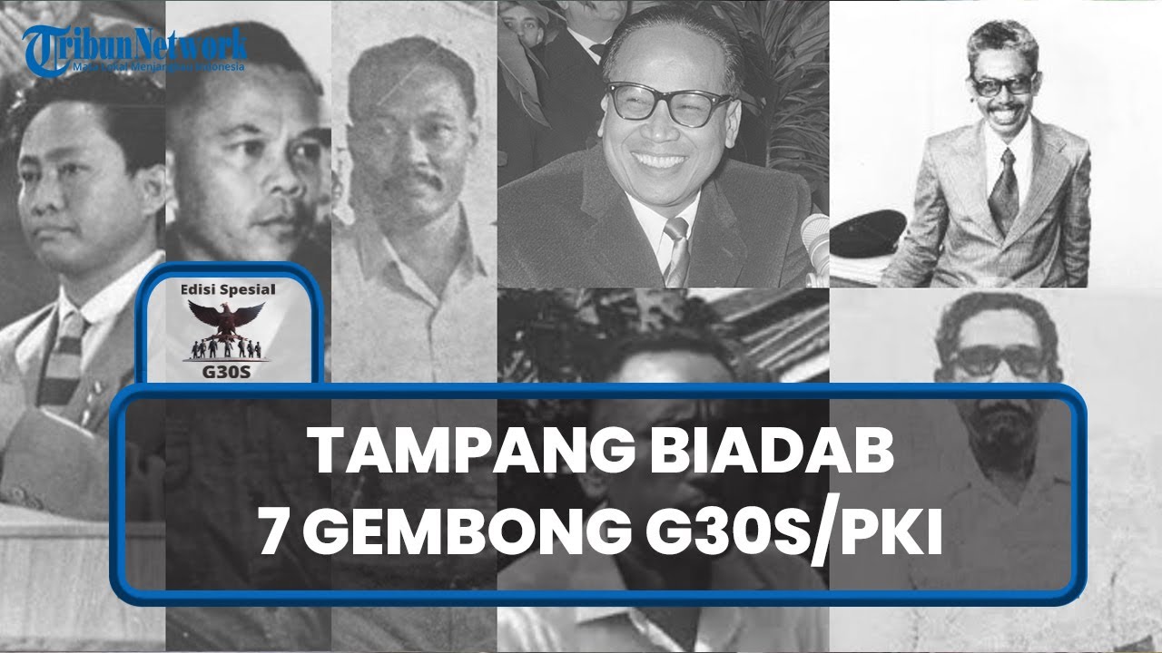 Tampang Biadab 7 Gembong G30S/PKI, dari DN Aidit, Brigjen Soepardjo, hingga Letkol Untung