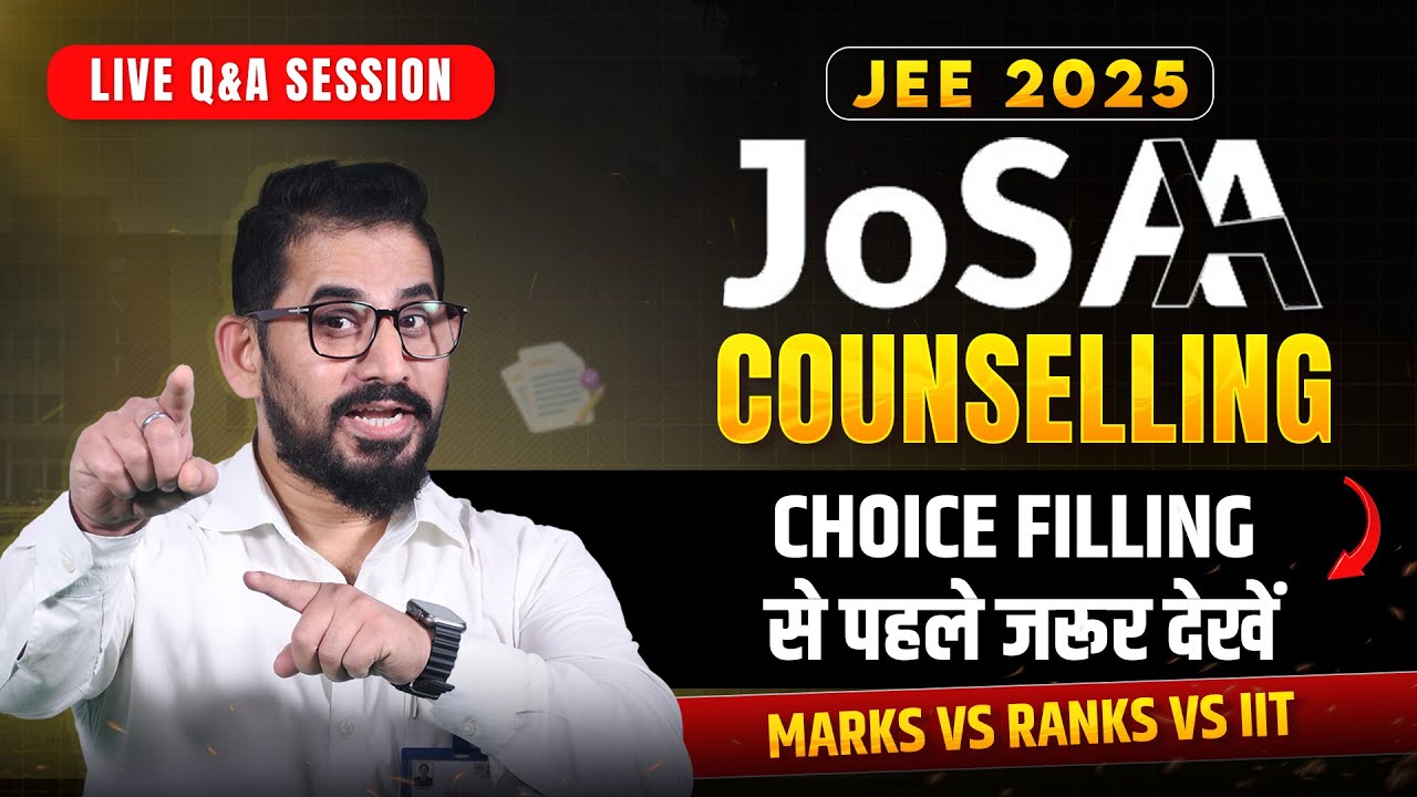 JoSAA Counselling 2025 Choice Filling से पहले जरूर देखें | Marks vs Ranks vs IIT | Live Q&A | ALLEN​
